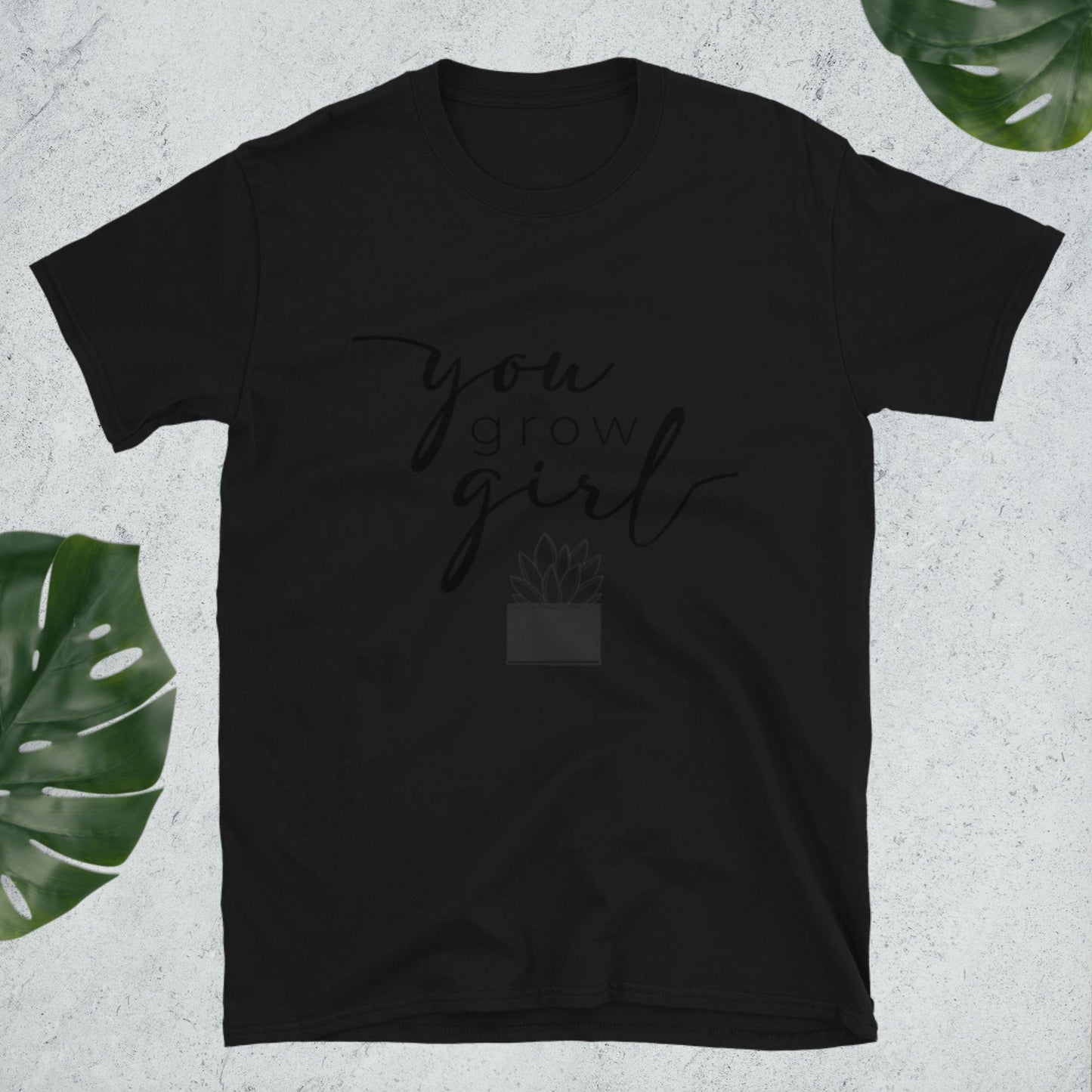 You Grow Girl Shirt