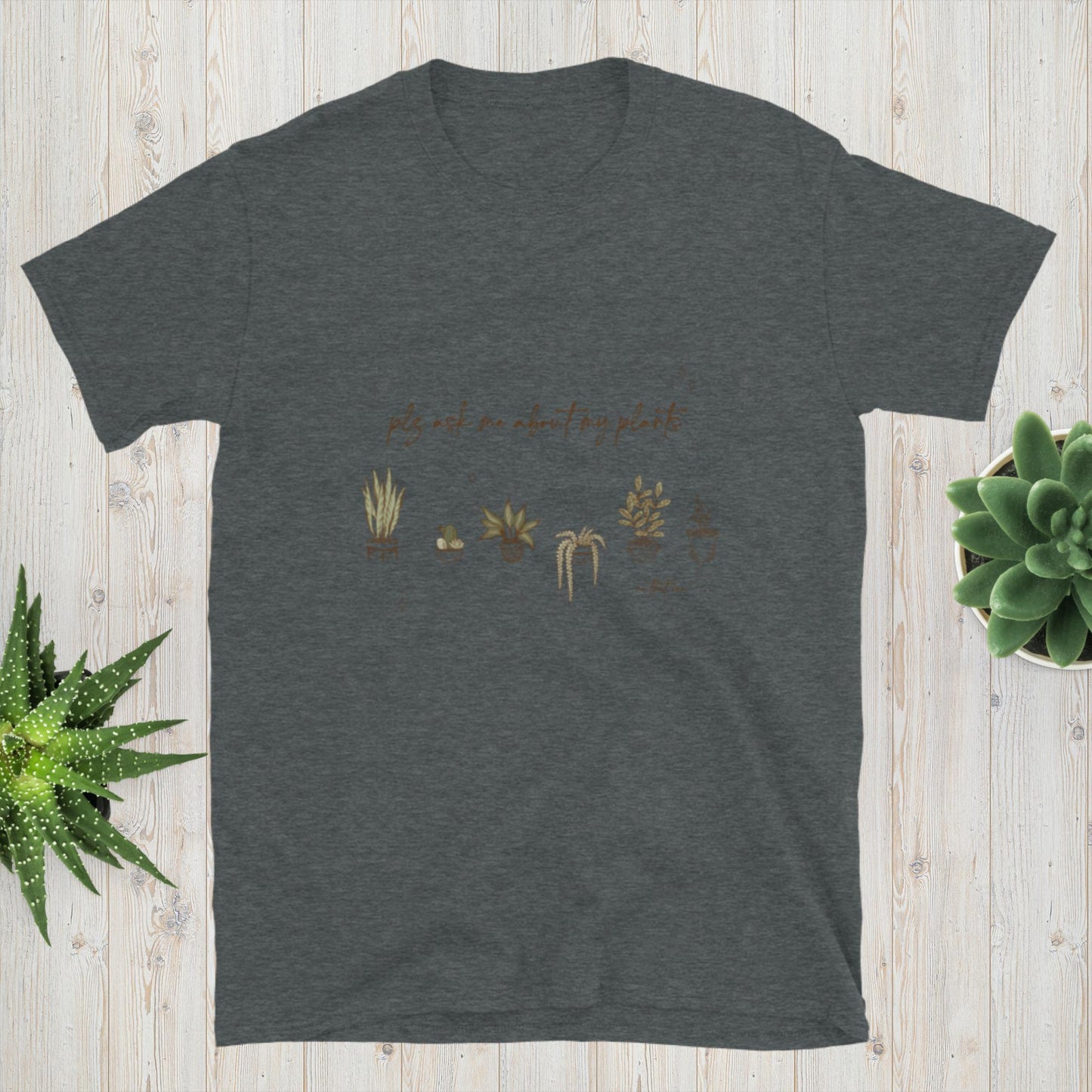 Ask Me About My Plants Shirt