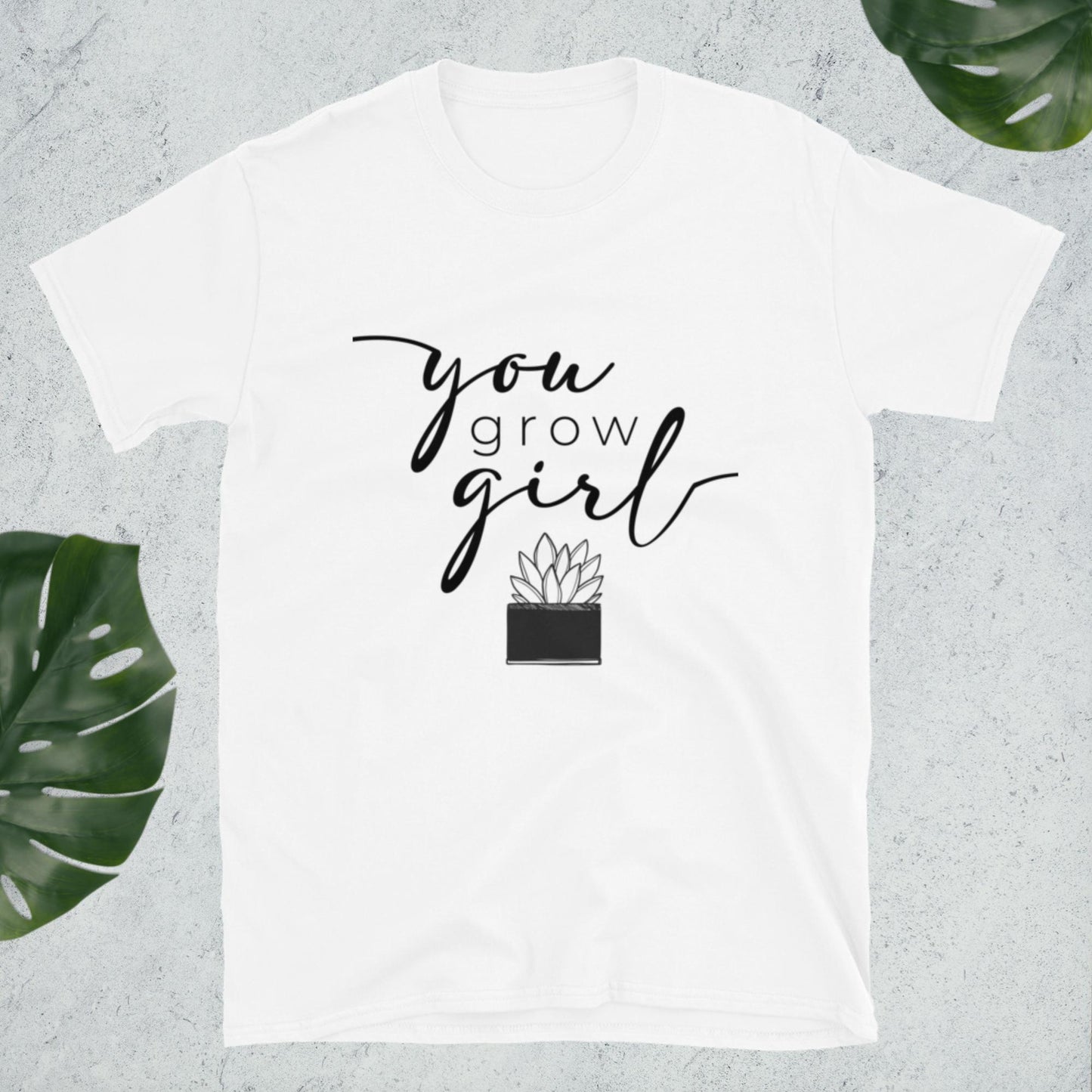 You Grow Girl Shirt
