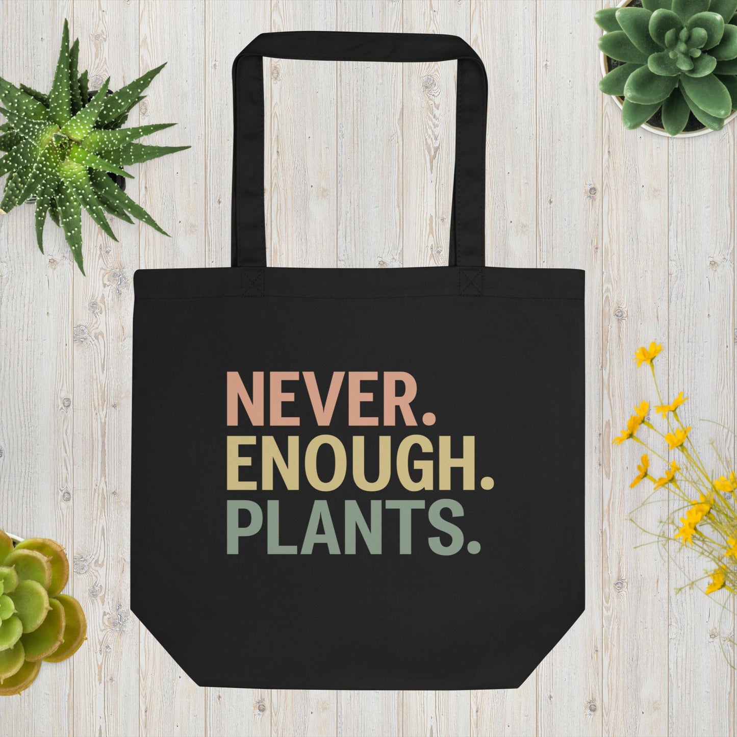 Never Enough Plants Tote Bag