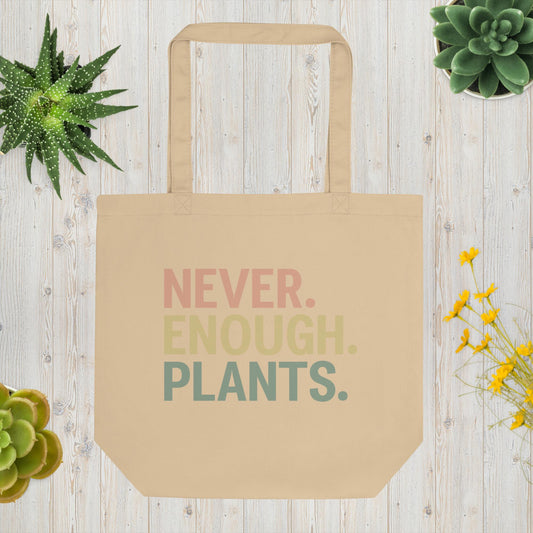 Never Enough Plants Tote Bag