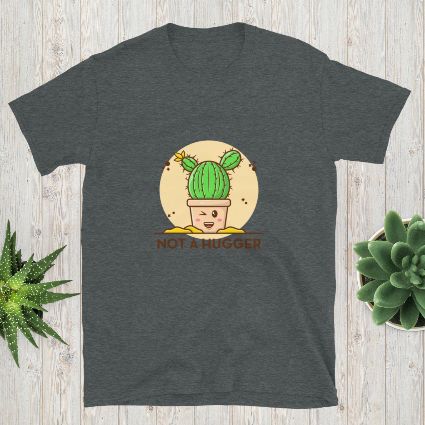 Not A Hugger Cactus Shirt